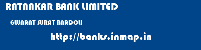 RATNAKAR BANK LIMITED  GUJARAT SURAT BARDOLI   banks information 